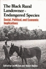 Black Rural Landowner: Endangered Species, The: Social, Political, and Economic Implications (Contributions in Afro-American and African Studies: Contempo) By Unknown, Leo McGee (Editor), Robert Boone (Editor) Cover Image