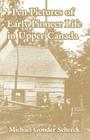 Pen Pictures of Early Pioneer Life in Upper Canada Cover Image