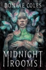 Midnight Rooms: A Novel By Donyae Coles Cover Image