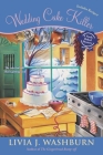 Wedding Cake Killer (Fresh-Baked Mystery #7) By Livia J. Washburn Cover Image