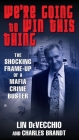 We're Going to Win This Thing: The Shocking Frame-up of a Mafia Crime Buster By Lin DeVecchio, Charles Brandt Cover Image