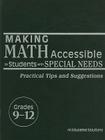 Making Math Accessible to Students with Special Needs, Grades 9-12: Practical Tips and Suggestions Cover Image