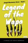 Legend of the Wapa By Ernie Bowman Cover Image