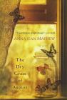 The Dry Grass of August By Anna Jean Mayhew Cover Image