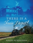 There is a Train Depot! Cover Image