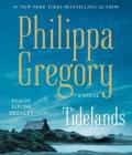 Tidelands (The Fairmile Series #1) By Philippa Gregory, Louise Brealey (Read by) Cover Image