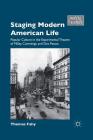 Staging Modern American Life: Popular Culture in the Experimental Theatre of Millay, Cummings, and Dos Passos (What Is Theatre?) By T. Fahy Cover Image