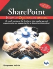 SharePoint Interview Questions and Answers: Get the birds eye view of what is required in SharePoint interviews (English Edition) Cover Image