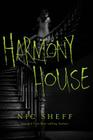 Harmony House By Nic Sheff Cover Image