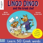 Lingo Dingo and the Greek chef: Laugh as you learn Greek for kids: Greek books for children; bilingual Greek English books for kids; Greek language pi By Mark Pallis, James Cottell (Illustrator) Cover Image