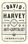 The Anti-Capitalist Chronicles (Red Letter) By David Harvey Cover Image