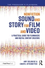 Nonfiction Sound and Story for Film and Video: A Practical Guide for Filmmakers and Digital Content Creators By Amy Delouise, Cheryl Ottenritter Cover Image