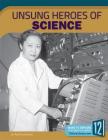 Unsung Heroes of Science By Todd Kortemeier Cover Image