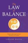 The Law of Balance: Thrive by Balancing Your Inner Masculine and Feminine By Loraine Magda Cover Image
