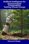 Artificial Intelligence for Environmental Conservation: Tackling Climate Change Cover Image