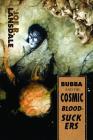 Bubba and the Cosmic Blood-Suckers / Bubba Ho-Tep By Joe R. Lansdale Cover Image