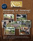 SPIN-Farming Basics: Thinking of Farming? Think again. There is a new way to farm By Roxanne Christensen, Wally Satzewich Cover Image