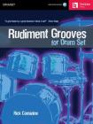 Rudiment Grooves for Drum Set [With CD] Cover Image