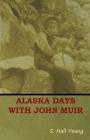 Alaska Days with John Muir Cover Image