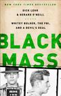 Black Mass: Whitey Bulger, the FBI, and a Devil's Deal By Dick Lehr, Gerard O'Neill Cover Image