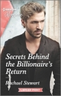 Secrets Behind the Billionaire's Return By Rachael Stewart Cover Image