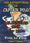 The Adventures of Captain Polo: Colour-in graphic novel that teaches about climate change By Alan J. Hesse Cover Image