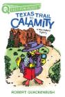 Texas Trail to Calamity: A QUIX Book (A Miss Mallard Mystery) By Robert Quackenbush, Robert Quackenbush (Illustrator) Cover Image