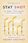 Hockey Abstract Presents... Stat Shot: The Ultimate Guide to Hockey Analytics Cover Image