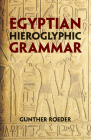 Egyptian Hieroglyphic Grammar: A Handbook for Beginners By Gunther Roeder Cover Image