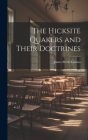 The Hicksite Quakers and Their Doctrines By James M. De Garmo Cover Image