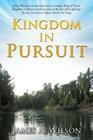 Kingdom in Pursuit By James A. Wilson Cover Image