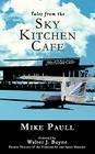 Tales from the Sky Kitchen Cafe By Mike Paull Cover Image