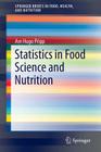Statistics in Food Science and Nutrition (Springerbriefs in Food) By Are Hugo Pripp Cover Image