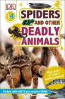 DK Readers L4: Spiders and Other Deadly Animals: Meet Some of Earth's Scariest Animals! (DK Readers Level 4) Cover Image