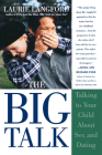Big Talk: Talking to Your Child about Sex and Dating By Laurie Langford Cover Image