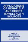 Applications of High-Field and Short Wavelength Sources (Applied Mathematics; 215) By Louis Dimauro (Editor), Margret Murnane (Editor), Anne L'Huillier (Editor) Cover Image