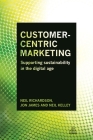 Customer-Centric Marketing: Supporting Sustainability in the Digital Age Cover Image
