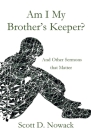 Am I My Brother's Keeper By Scott Nowack Cover Image