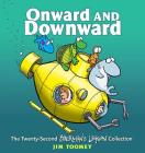 Onward and Downward: The Twenty-Second Sherman's Lagoon Collection By Jim Toomey Cover Image
