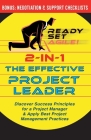 2-in-1 the Effective Project Leader: Discover Success Principles for a Project Manager & Apply Best Project Management Practices Cover Image