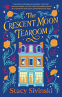 The Crescent Moon Tearoom By Stacy Sivinski Cover Image