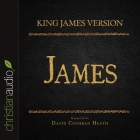 Holy Bible in Audio - King James Version: James By David Cochran Heath, David Cochran Heath (Read by) Cover Image