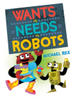 Wants vs. Needs vs. Robots Cover Image