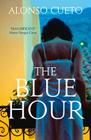 The Blue Hour By Alonso Cueto, Frank Wynne (Translator) Cover Image