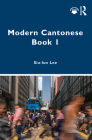 Modern Cantonese Book 1: A textbook for global learners Cover Image