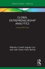 Global Entrepreneurship Analytics: Using Gem Data (Routledge Focus on Business and Management) Cover Image