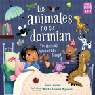 Los animales no se dormian / The Animals Would Not Sleep (Storytelling Math) By Sara Levine, Marta Alvarez Miguens (Illustrator) Cover Image