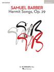 Hermit Songs: High Voice, New Edition By Samuel Barber (Composer) Cover Image