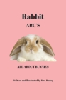 Rabbit ABC'S: All about Bunnies Cover Image