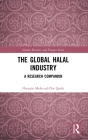 The Global Halal Industry: A Research Companion (Islamic Business and Finance) Cover Image